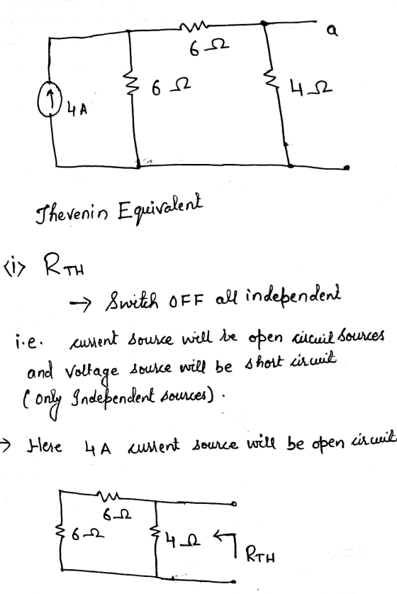O: 61 48 Thevenin Equivalent <i> RAH → Switch OFF all independent le current source will be open ritual sources and Voltage s
