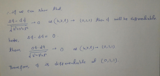 if we can show that, Ad- dd (h, k, l) (0,1,1) then & will be differentiable 6²+k²7 12 Ad- dd = o. here, there, ad-da О as (h,