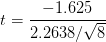 t=\frac{-1.625}{2.2638/\sqrt{8}}
