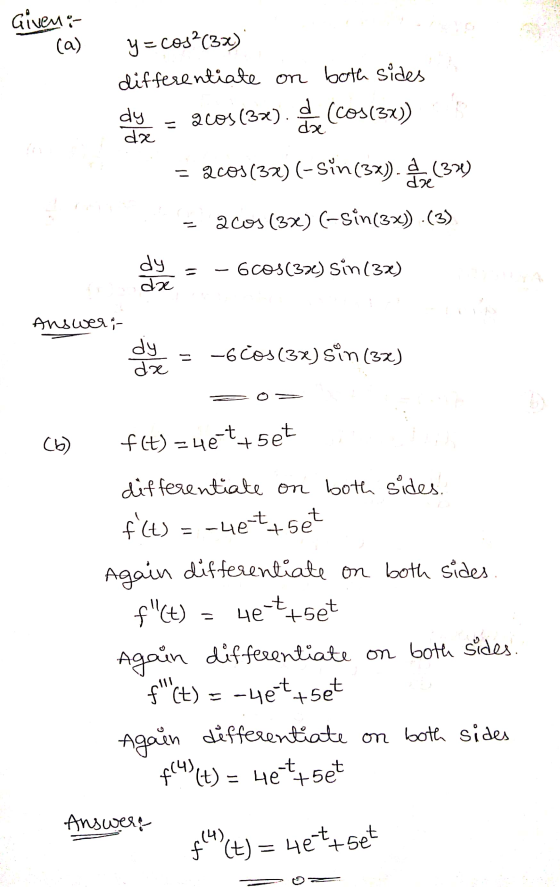 Giveni (a) y = cos2(3x) differentiate on both sides dy d acos (3x) (cos(3x)) da da = acos(3x) (-Sin(3x). 4 (370) acos (3x) (-