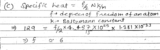 fh NKIM (C) Specific heat f degrees of freedom of an atom KBoltzmann constant 129 f/2 X41457X1025 X 1-381 X10-23 IS ) ll ~ 6