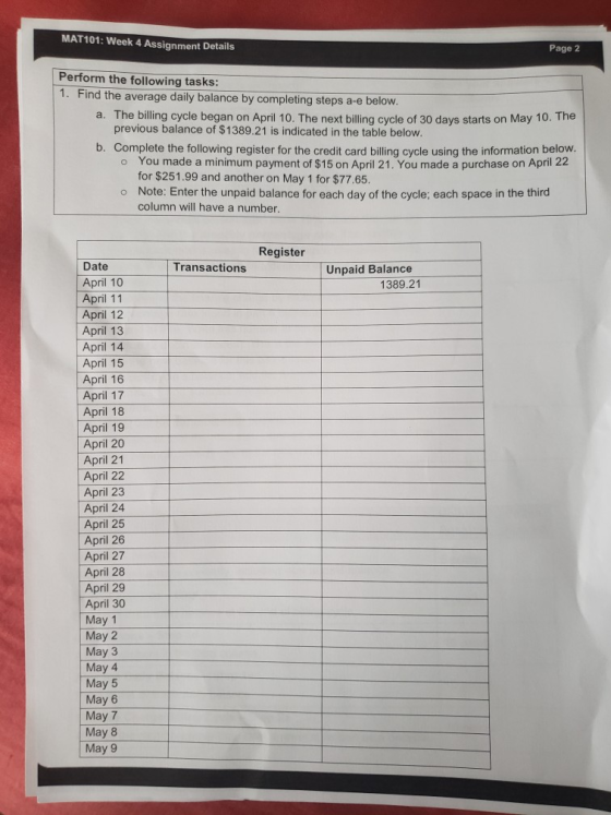 MAT101: Week 4 Assignment Details Page 2 Perform the following tasks: 1. Find the average daily balance by completing steps a