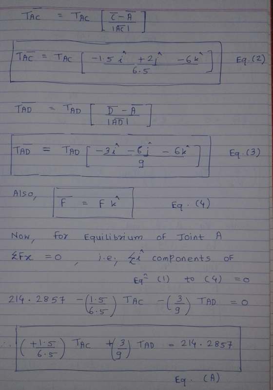 TAC = TAC T-AT LIACI TAC = TAC -1.5 . +2 - 6.5 TAD - TAD DAT LADI TAD = TAD Eq.(3) Now, EF x for = 0 , Equilibrium of Joint A