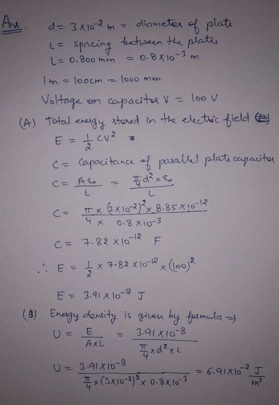 d= 3x102 m = diameter of plate (= spacing between the plates L=0.800mm = 0.8X10 -3 m. Im=100cm = 1000 mm Voltage on capacitor