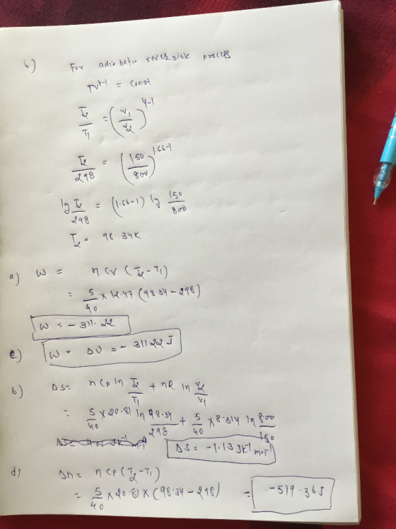 process For adiabatic reversible TUH = Const ly, I (10-1) ly here in T. 98.34k a w= ner(IT) 5 x 1447 (98-34 – 996) Tw=-311.22