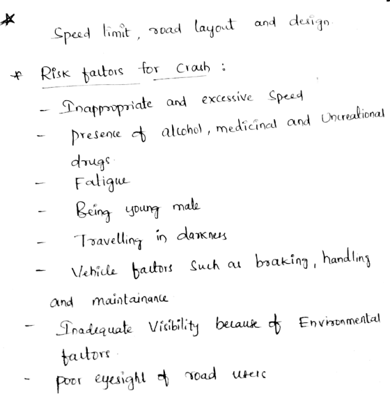 and design Speed limit, road layout Risk factors for crash : - Inappropriate and excessive Speed presence of alcohol, medicin