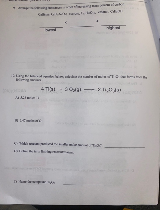LOCCO 9. Arrange the following substances in order of increasing mass percent of carbon. Caffeine, CH.N.Oz: sucrose, CuHz0u;