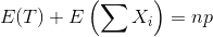E(T)+E\left (\sum X_{i} \right )=np