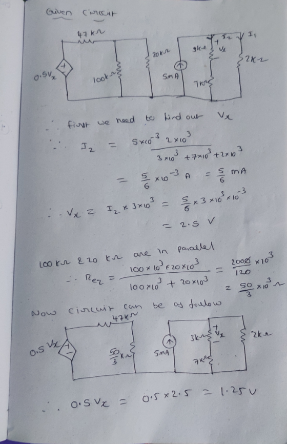 Given circit 47 kr V12 VI uur I V 2 20kr 12K2 a SMAL 0.5 look as This first we need to find out vx - I = Sx03 2x10² 34103 +7+
