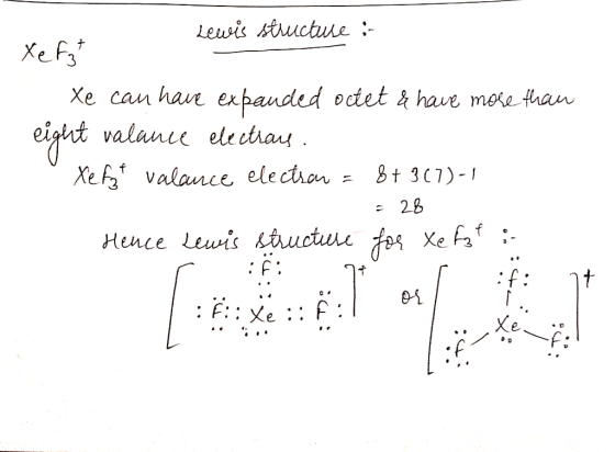 Lewis structure : Xefat Xe can have expanded octet & have more than eight walance electrons. Xe 5 VCC-LC ele AC = 8 + 3 (7)-