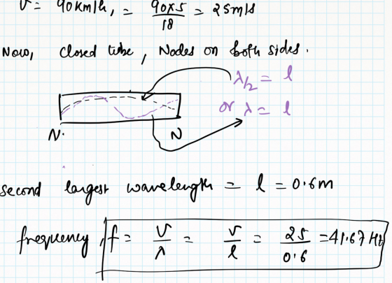 V - Yokm/h, a 90x5 = 2smis 18 Now Closed liebe Nodes on both sides. S A₂ = 1 N. اح) second largest l-0.6m largest wavelength