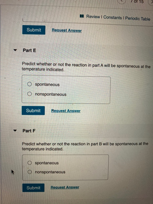 7 OT 15 Review Constants 1 Periodic Table Submit Request Answer Part E Predict whether or not the reaction in part A will be