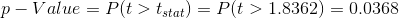 p-Value = P(t > tstat) = P(t > 1.8362) = 0.0368