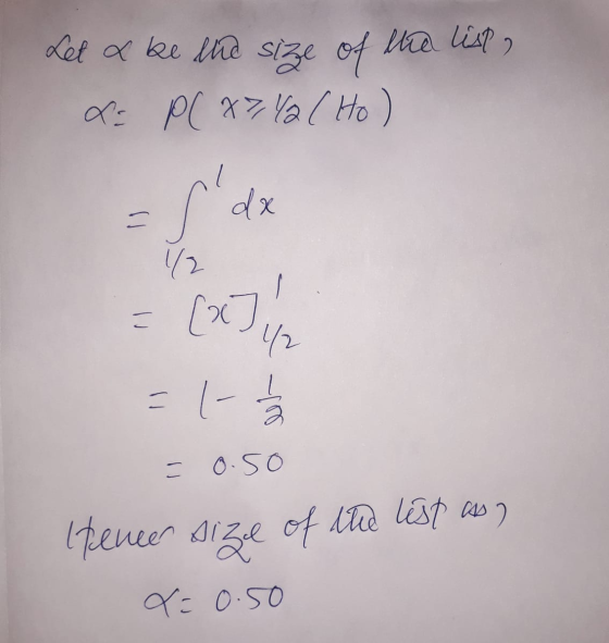Let & be the size of the list, & P(x? / (Ho) - ll dx 42 (2) / = -1 = o.so tencer size of the list an X = 0.50