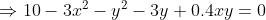 \Rightarrow 10 - 3x^2 - y^2 - 3y + 0.4xy = 0