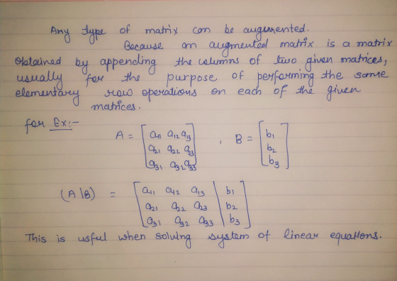 com Because om Any type of matrix be cugemented augmented matrix is a matrix by appending the columns of two the columns of t