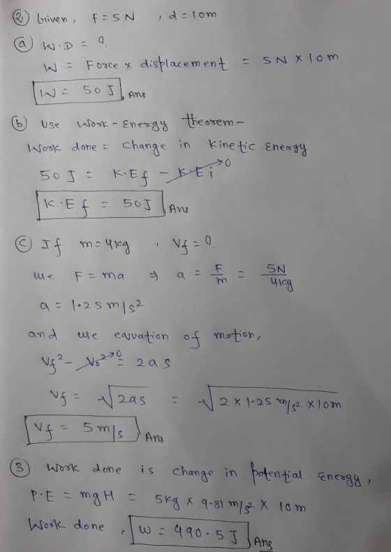 detom F SN Griven Force x displacement 7 50 T Ans theorem- Wosk- .- Energd Use kine tic Enema change in Wosk done = 50 J: E E