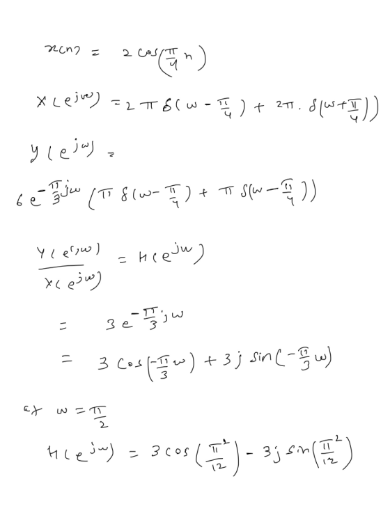 ncn? 2 cos X Lejve) =2TT ó(w-Ę) t 27T. иcew) 3e sw 3 Cosw) + 3j Sin(-E w) Hle jw) = 3cos 3j am( sin 12