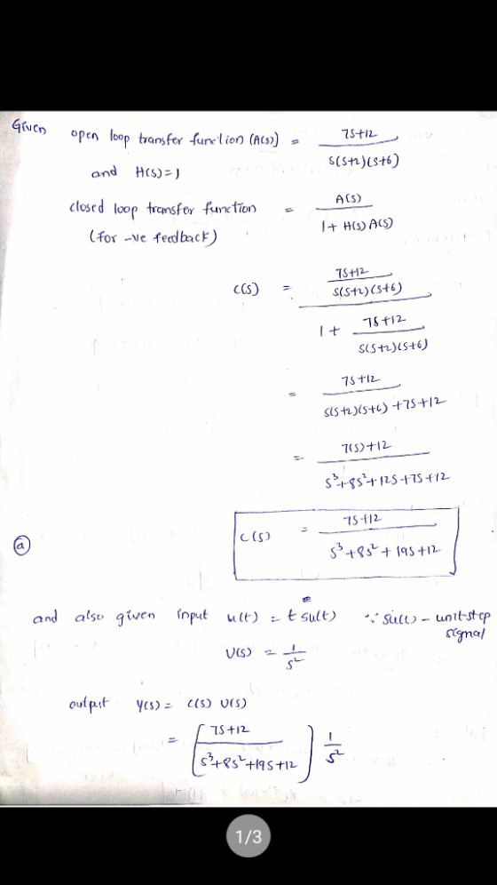 75+12 $(5+2)(8+6) open lopp transfer function (AC)) = and His)=) closed loop transfer function - (for -ve feedback) AC) 1 + H