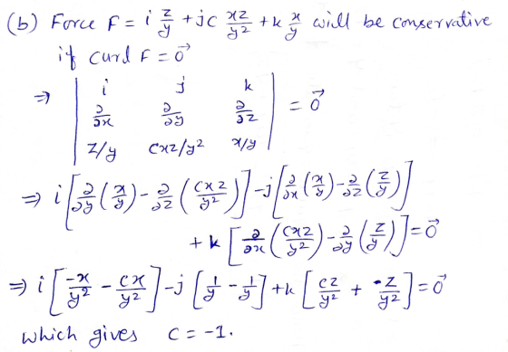 a be conser vative (b) Foru F=iic 2 ji र Cxz/g2 R/K () (a)-( (3)- ( X 2 J S2 2 (5J-6 k 2 which gives CE -1. NO To