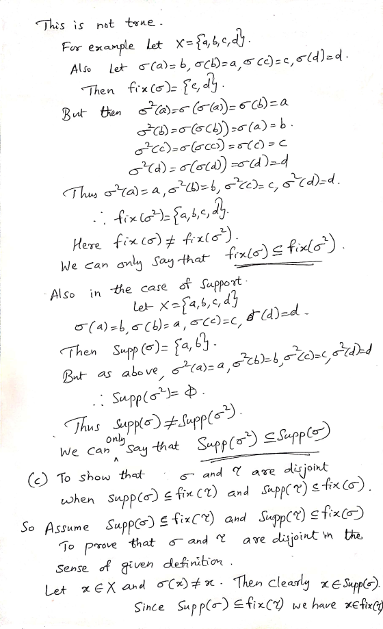 Thus Supplo) & Supp(o?). Also This is not true. For example let X={a,b,c,d). Let o(a)= b, OCb)=a, Ce)-c, oldad. Then fix (o)=