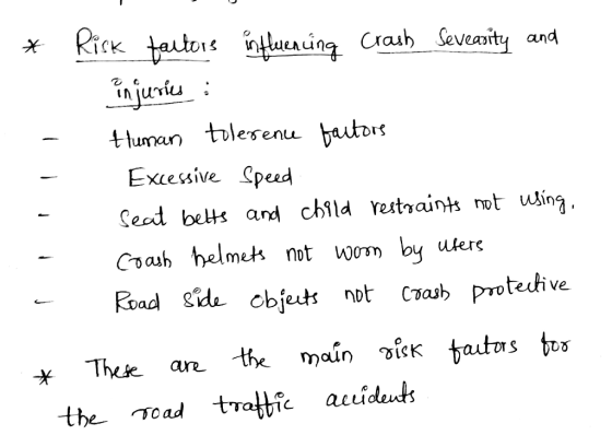 nd * Risk factors influencing Crash Seveasity and injuries : Human tolerence factors Excessive Speed seat belts and child res