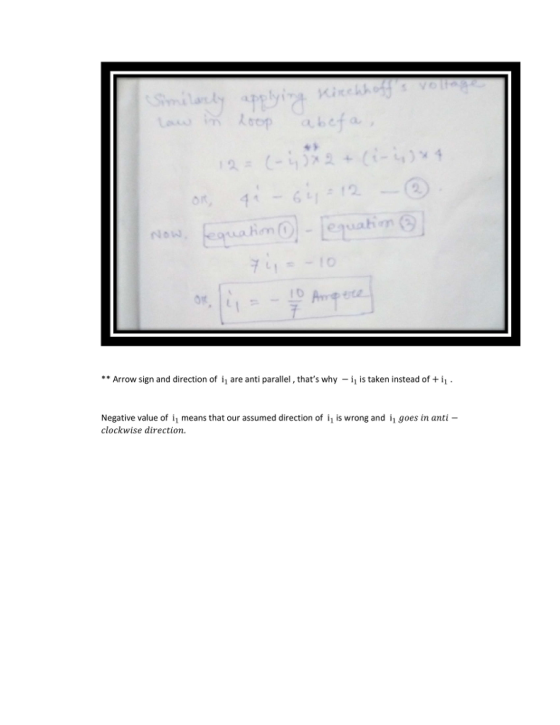 NOW ** Arrow sign and direction of 11 are anti parallel , thats why-11 is taken instead of + i1 . Negative value of means th