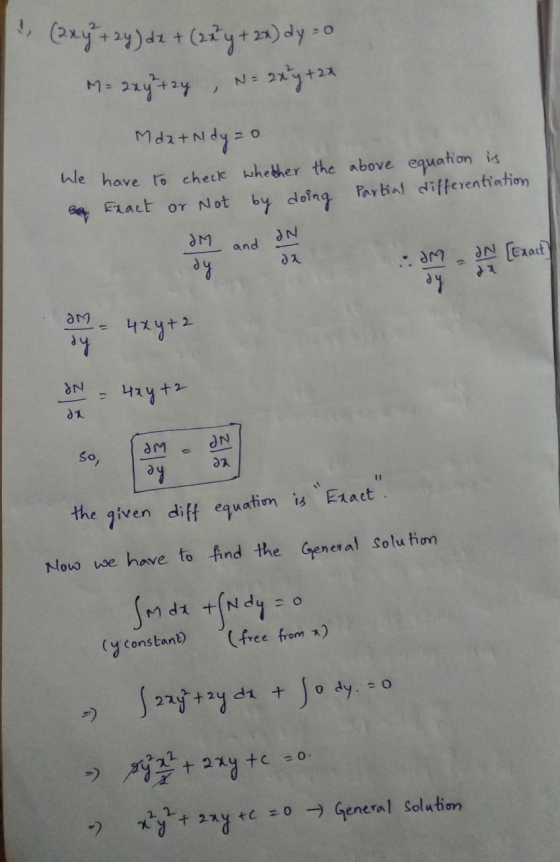 I (2xy + 2y) dx + (222y + 2x) dy = 0 M= 2xyhtey, N=22y + 2x Maz+Ndy zo We have to check whether the above equation is a Exact