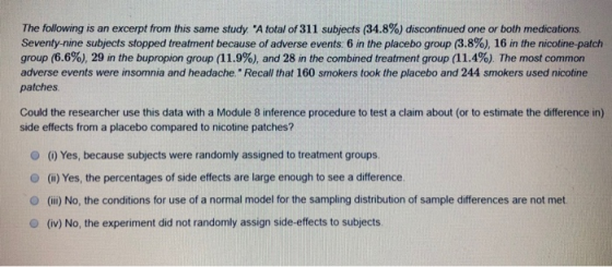 The following is an excerpt from this same study. A total of 311 subjects (34.8%) discontinued one or both medications. Seve