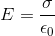 E=\frac{\sigma}{\epsilon_0}