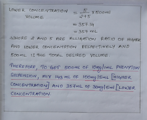 LOWER CONCENTRATION - 5 X 500ml VOLUME - 2+5 = 357.14 =357 mL WHERE D AND 5 ARE ALLIGATION RAD 10 OF HIGHER AND LOWER CONCENT