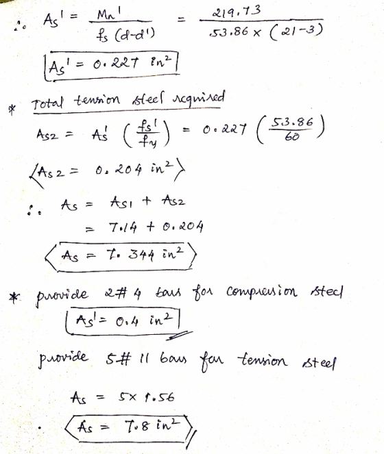 219.13 As! : 11 Mn! fs (d-d) 53.86 x (21-3) As 1=0.221 in ² * Total tension steel required As2 = 0.227 ( LAs a = 0.204 inzy