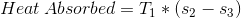 Heat\, Absorbed = T_1*(s_2-s_3)