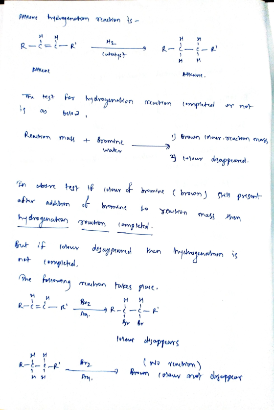 Ameeme hydrogenation reason is . Catalyst Amcene Alhane. The is test as hydrogenation for below revision completed or not Rea