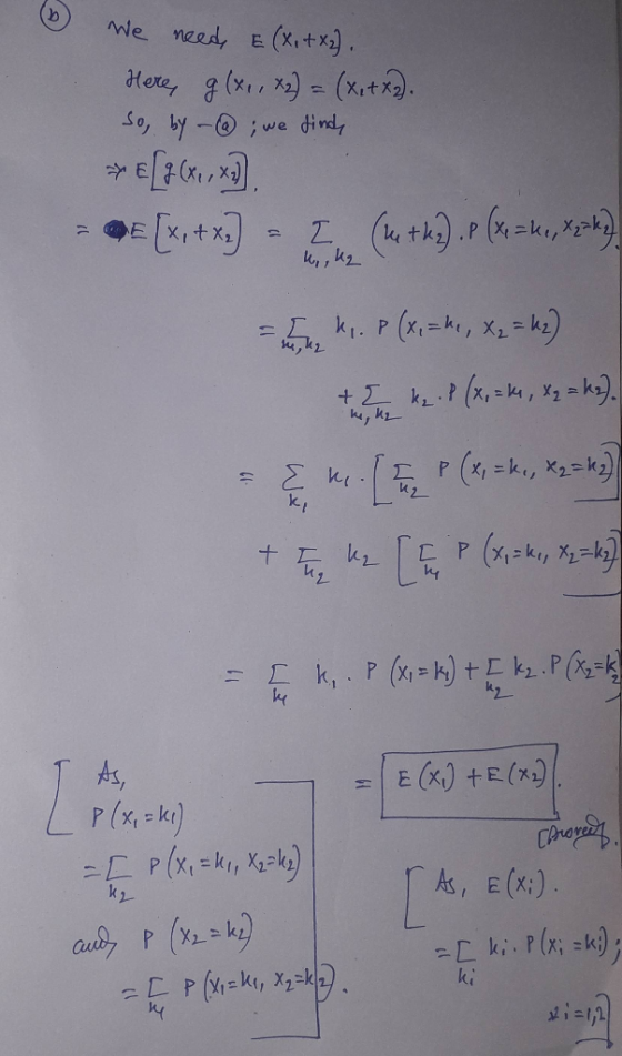 (b We need, E (X, +x) Here, g(, )(xt ) So, by- dind we E k. P (Xi-ke, X=k) ,k2 D P +y k,. P (k) tE k.Pk = 2 As, P (-k) = P(Xk