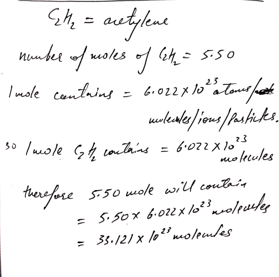 nh 1. Ele = acetylene number of moles of lite = 5.50 Imole contains = 6.022 X lo Stoms feste muleclesious Pasticks. so luole