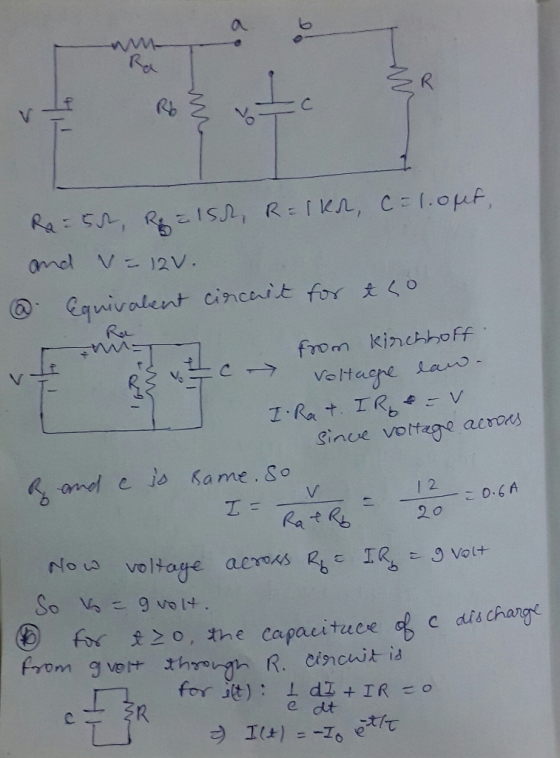 ER Ra=56, Roalsh, R=1ks, C=1.out, and V-12V. @ Equivalent circait for & Co O from kirchhoff Z c > Voltage law. I I . Rat. IR
