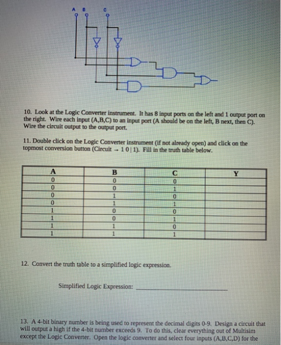 Do 10. Look at the Logic Converter instrument. It has 8 input ports on the left and 1 output port on the right. Wire each inp