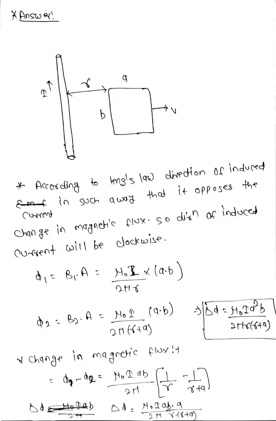 & Answer! a AP 2 b * According to tengs law direction of indured Emud in such a way that it opposes the current Change in ma