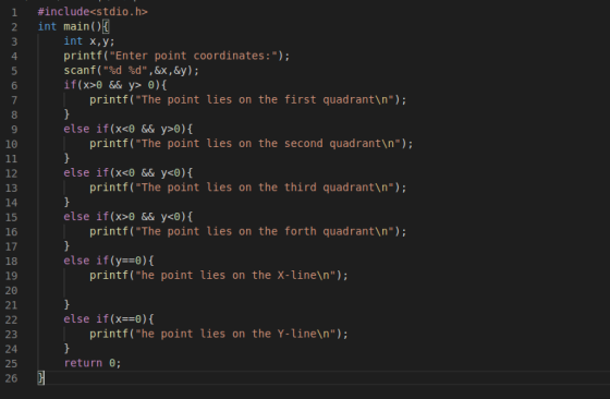 i #include<stdio.h> int main({ int x,y; printf(Enter point coordinates:); scanf(%d %d,&x,&y); if(x>0 && y> 0){ printf(Th
