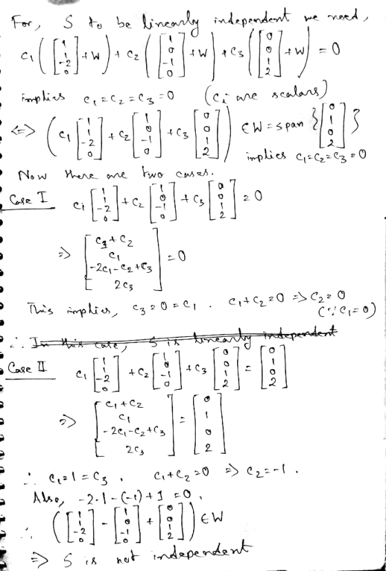 For S tobe linenaly indepondent С2 W - 0 ane CW span wo cus No w hene e 2 0 Ci -2c1-C2 +C3 2 c3 Ci4 C0 2z 0 C tntytndependert