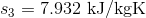 s_{3}=7.932\textup{ kJ/kgK}