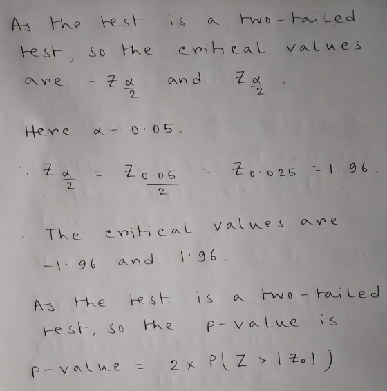 As the hest a hwo taiLed as Le 2 2 2. 0 05 2 2 The cihical values ane -1,96 and 1.96 rest, so he P-value is