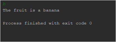 The fruit is a banana Process finished with exit code 0