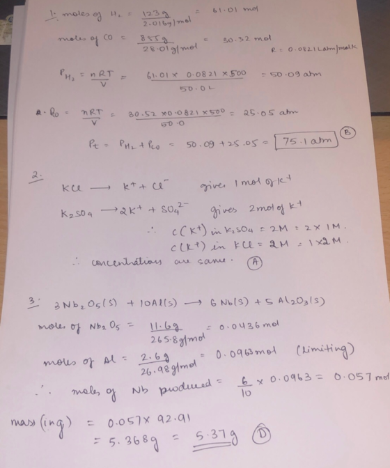 I moles of H₂ = 123g = 61.01 moles of co = 855g da 30.32 mol 28.01g/mol R = 0.0821 Lahm/malk H₂=nRT = = 50.09 atm 61.014 0.08