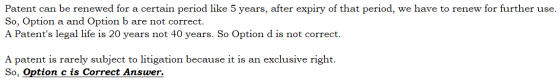 Patent can be renewed for a certain period like 5 years, after expiry of that period, we have to renew for further use. So, O
