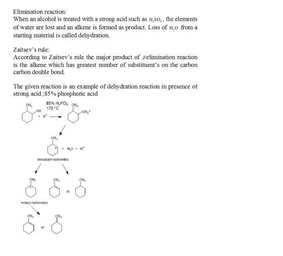 Elimination reaction: When an alcohol is treated with a strong acid such as H,so, the elements of water are lost and an alken