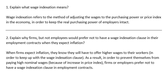 1. Explain what wage indexation means? Wage indexation refers to the method of adjusting the wages to the purchasing power or