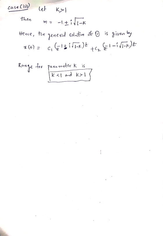 Case Cii then Hence, te,e n end cal.fm dr O is aiven ל Rane for?arameter k is IS