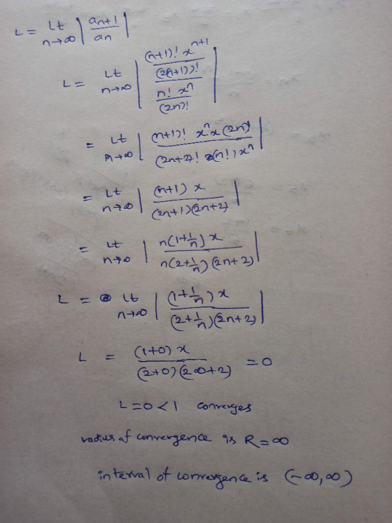 ant! L = Lt an n+ (nt)! & (29+1)! LE L = nxn (2n)! mt?! xx (en) Lt n+1)x (entent27 1 it nto 1 nyo nett (2n+2) L = it (+14) (2